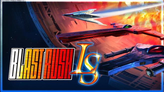 Blast Rush LS Free Download