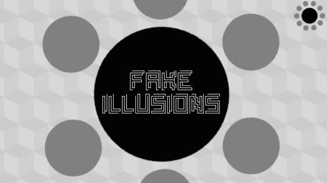 Fake Illusions Free Download