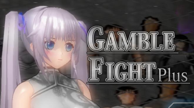 Gamble Fight Plus Free Download