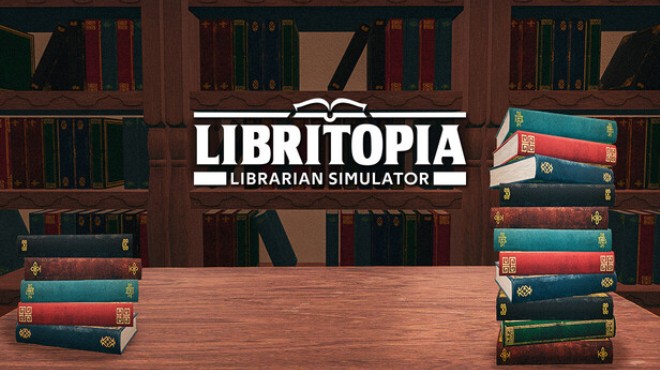 LIBRITOPIA: Librarian Simulator Free Download