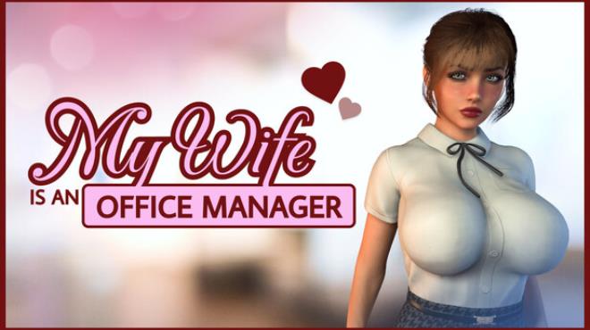 My wife is an office manager Free Download