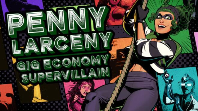 Penny Larceny: Gig Economy Supervillain Free Download