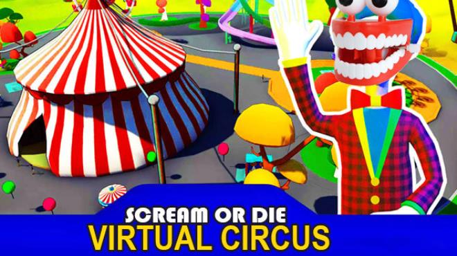 Scream or Die - Virtual Circus Free Download