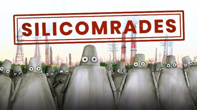 Silicomrades Free Download