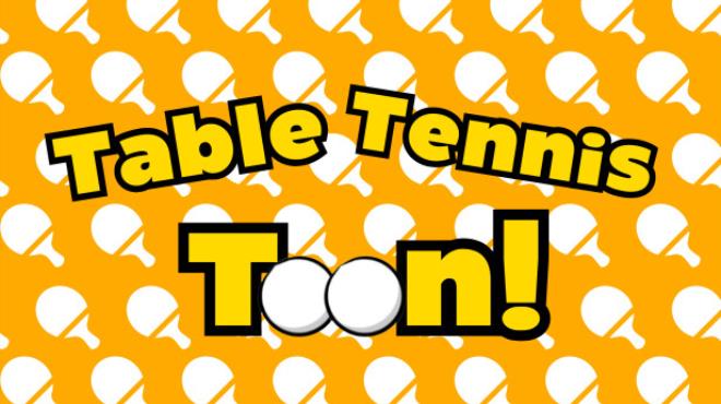 Table Tennis Toon! Free Download