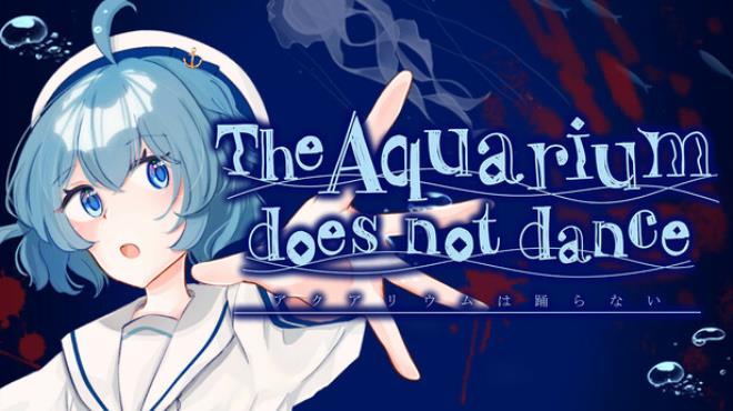 The Aquarium does not dance Special Edition Free Download