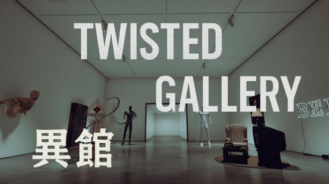 Twisted Gallery 异馆 Free Download