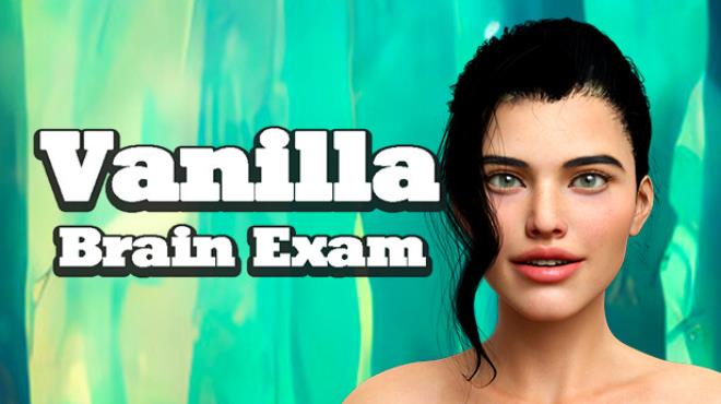 Vanilla Brain Exam Free Download