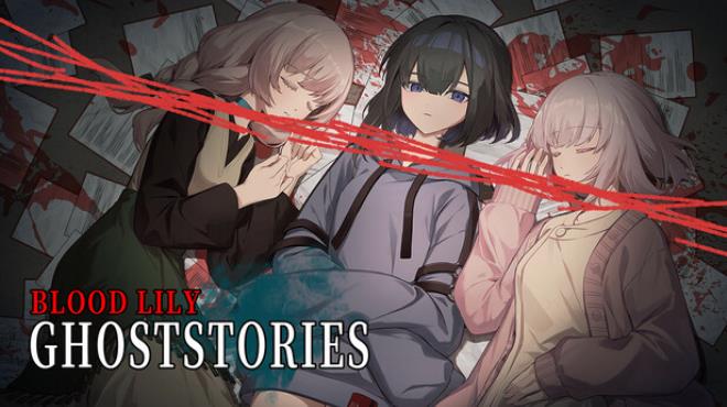 Blood Lily Ghoststories Free Download