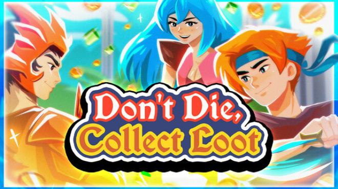 Don't Die, Collect Loot Free Download