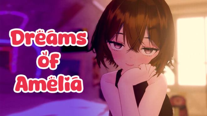 Dreams of Amelia 🔞 💜 Free Download