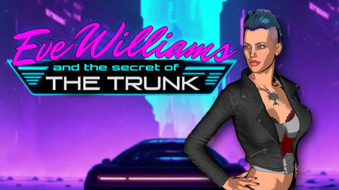 Eve Williams And The Secret Of The Trunk Free Download
