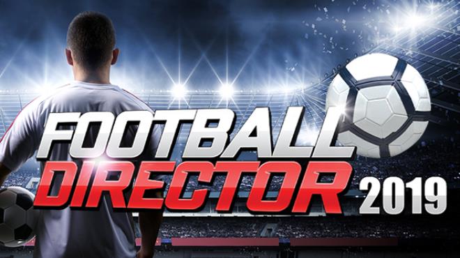 Football Director 2019 Free Download