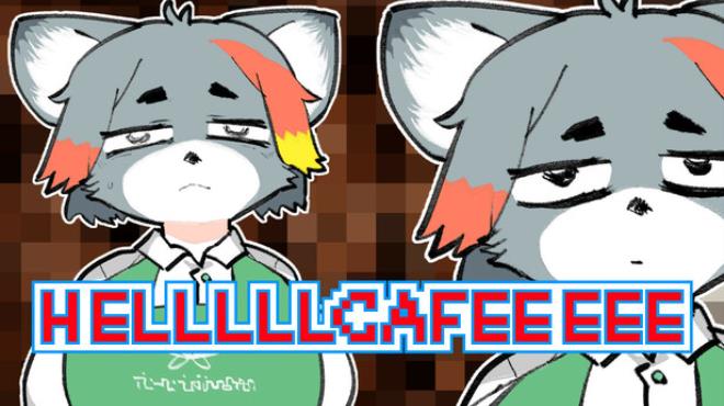 HELLLLLCAFEEEEE Free Download
