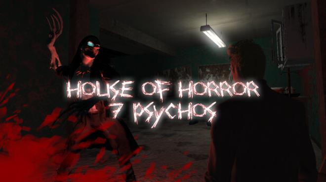 House of Horror - 7 Psychos Free Download