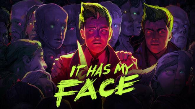 It Has My Face Free Download