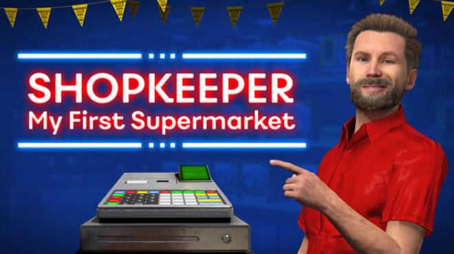 Shopkeeper: My First Supermarket Free Download