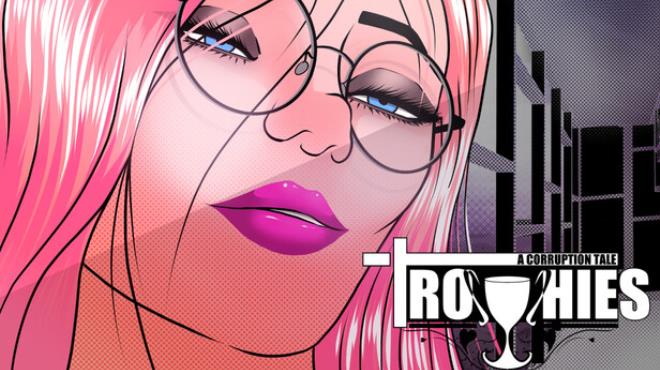 Trophies: A Corruption Tale Free Download