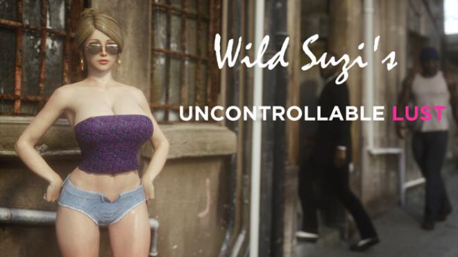 Wild Suzi - Uncontrollable Lust Free Download