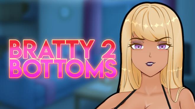 Bratty Bottoms 2 Free Download