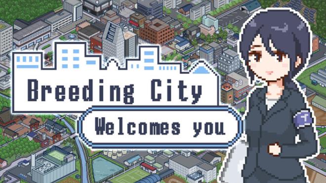 Breeding City Welcomes you Free Download