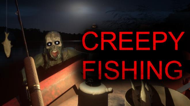 Creepy Fishing Free Download