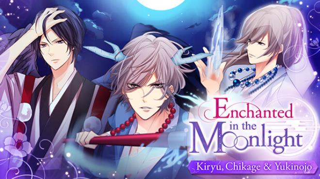 Enchanted in the Moonlight - Kiryu, Chikage & Yukinojo - Free Download