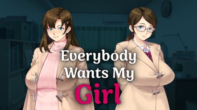Everybody Wants My Girl Free Download
