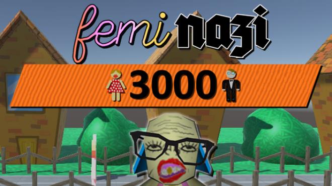 FEMINAZI: 3000 Free Download