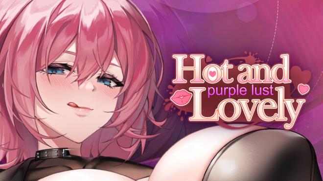 Hot and Lovely : Purple Lust Free Download