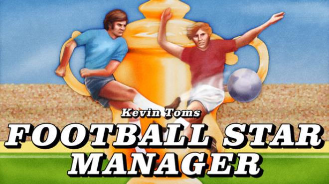 Kevin Toms Football Star Manager Free Download