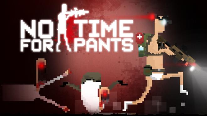 No Time For Pants Free Download