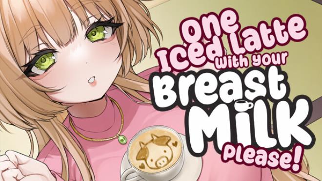 One Iced Latte With Your Breast Milk, Please! Free Download