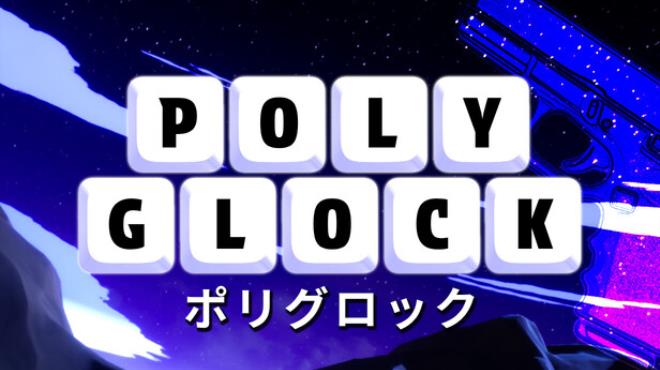 POLYGLOCK Free Download