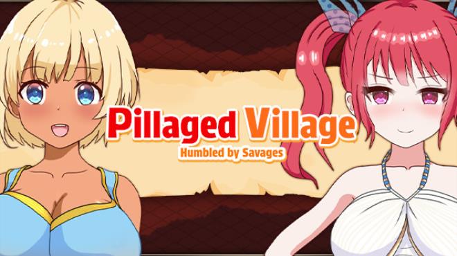 Pillaged Village: Humbled by Savages Free Download