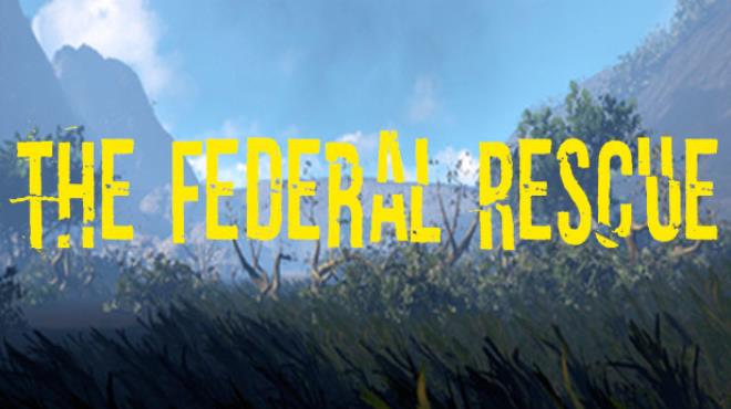 The Federal Rescue Free Download