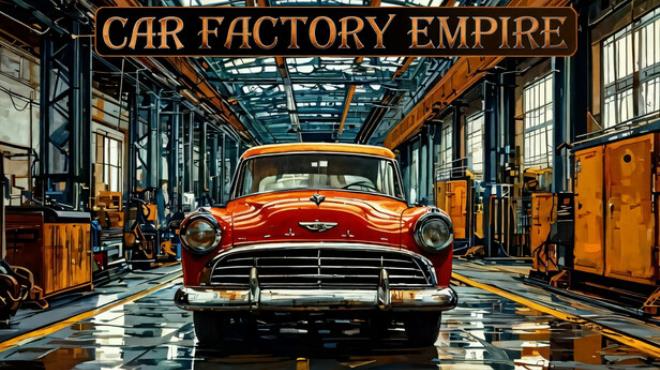 Car Factory Empire Free Download