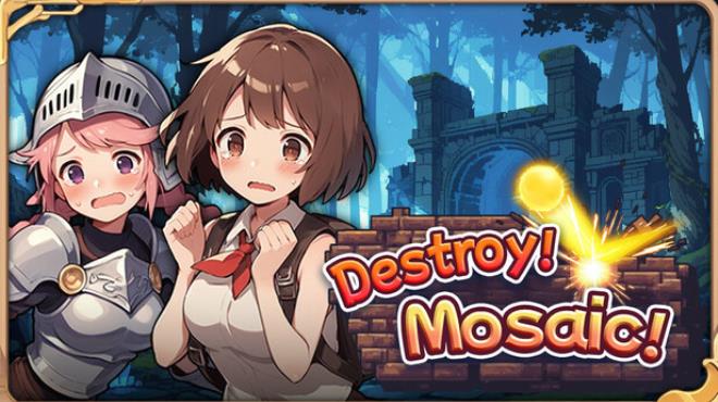 Destroy! Mosaic! Free Download