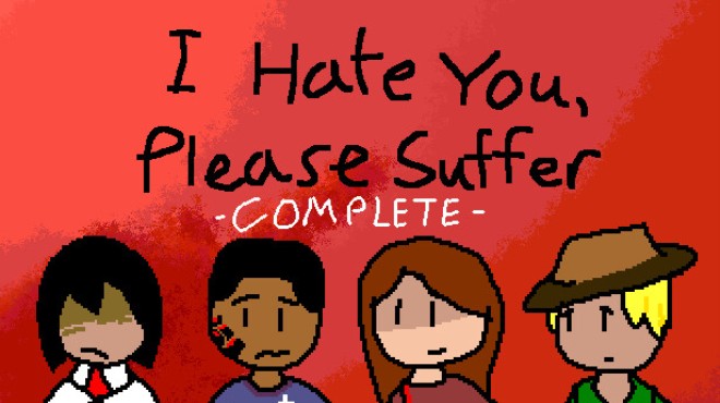 I Hate You, Please Suffer - Complete Free Download