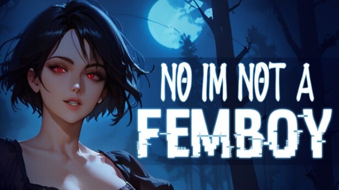 No, I'm not a Femboy Free Download
