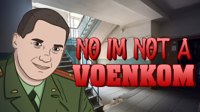 No, I'm not a Voenkom Free Download