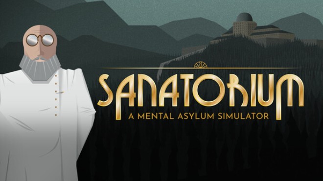 Sanatorium - A Mental Asylum Simulator Free Download