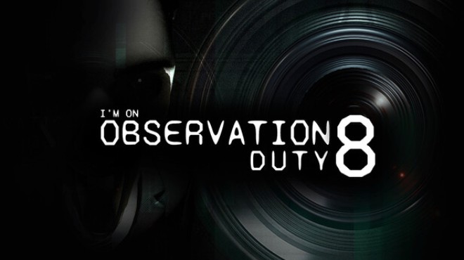 I'm on Observation Duty 8 Free Download I'm on Observation Duty 8 Free Download