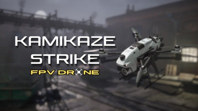 Kamikaze Strike: FPV Drone Free Download Kamikaze Strike: FPV Drone Free Download