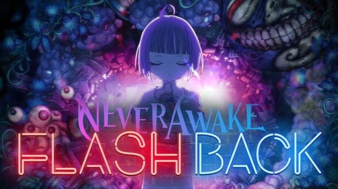 NeverAwake FLASHBACK Free Download NeverAwake FLASHBACK Free Download