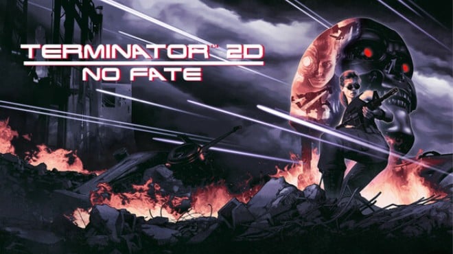 Terminator 2D: NO FATE Free Download