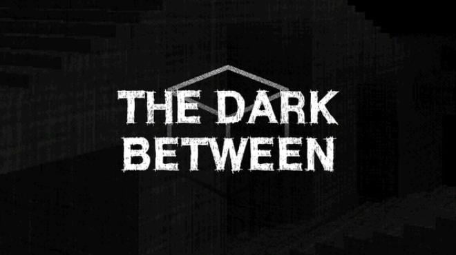 The Dark Between Free Download