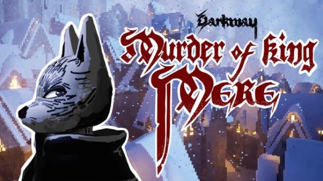 Darkway: Murder of King Mere Free Download Darkway: Murder of King Mere Free Download