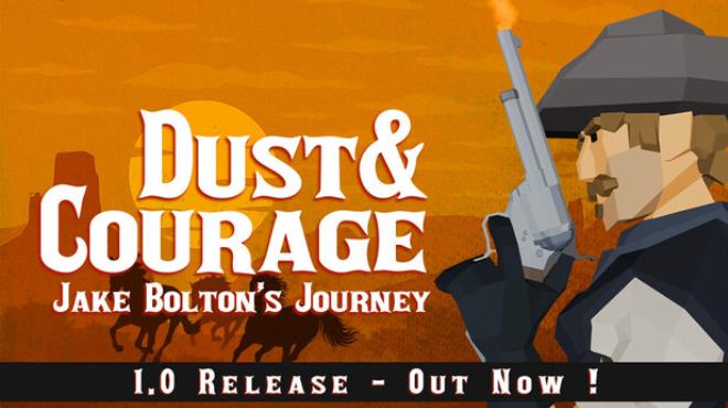 Dust & Courage: Jake Bolton’s Journey Free Download