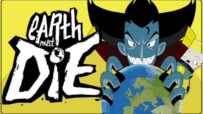 Earth Must Die Free Download Earth Must Die Free Download